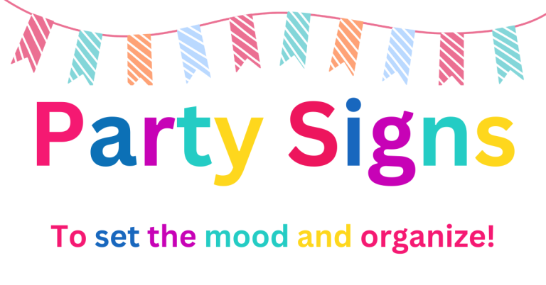 Party Signs for Décor and organization.