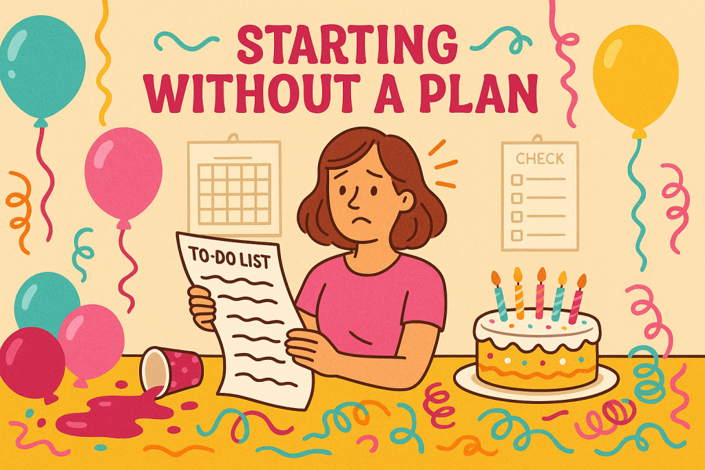 Party Planning Pitfall-Starting Without a Plan
